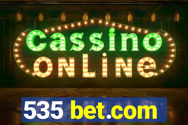 535 bet.com